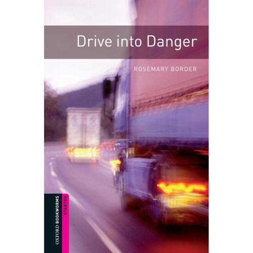 Oxford Bookworms-starter-Drive into Danger+CD