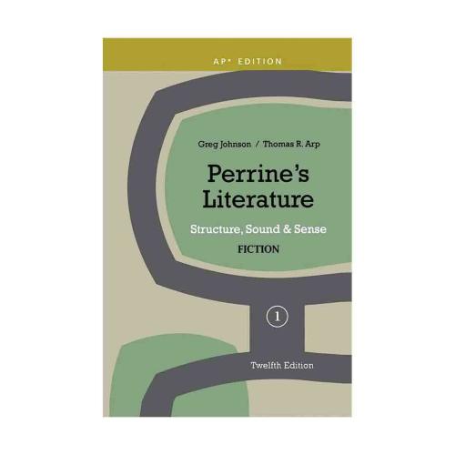 Perrine's Literature (1) Fiction 12th