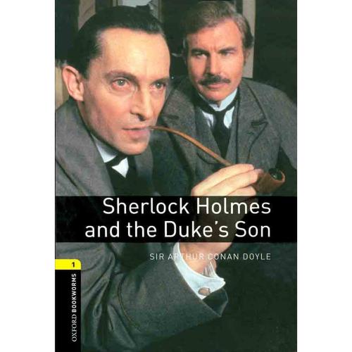 Oxford Bookworms 1 Sherlock Holmes and The Dukes Son QR