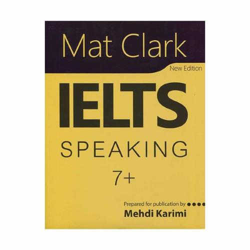 Mat Clark IELTS Speaking 7 plus مت کلارک