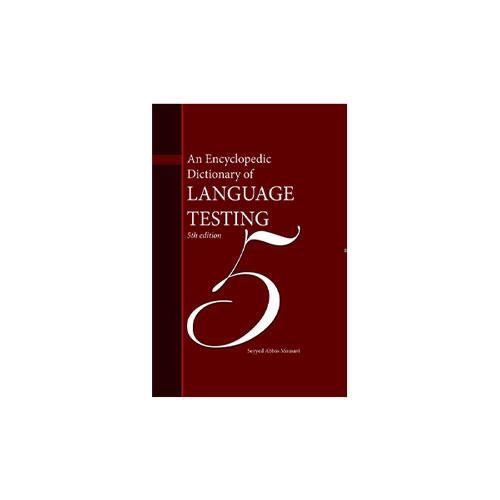 An Encyclopedic Dictionary of Language Testing 5th موسوی