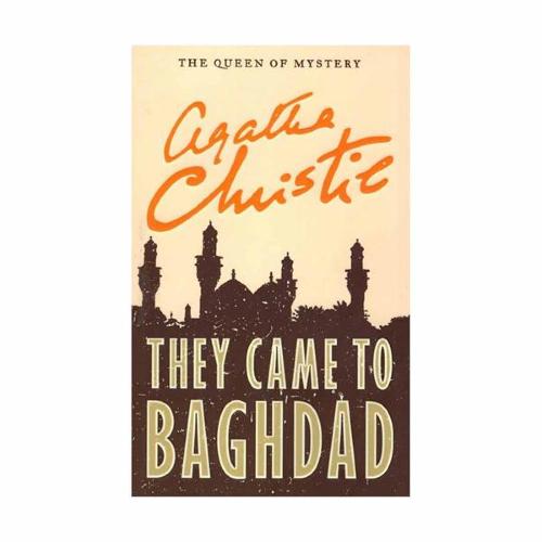 They Came to Baghdad (full text)