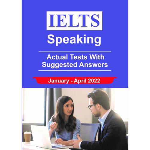 IELTS Speaking Actual Tests Jan - Apr 2022